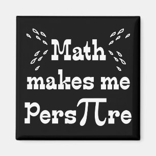 Wiskunde maakt me Pers-PI-re-Funny Wiskunde Pi Mag Magneet