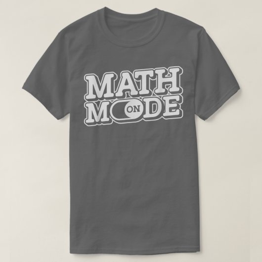 Wiskunde Mode on - Mathemetics Funny Science Teach T-shirt (Design voorkant)