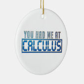 Wiskunde Nerd Gag je had me bij Calculus Keramisch Ornament (Rechts)