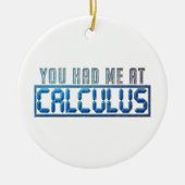 Wiskunde Nerd Gag je had me bij Calculus Keramisch Ornament (Voorkant)