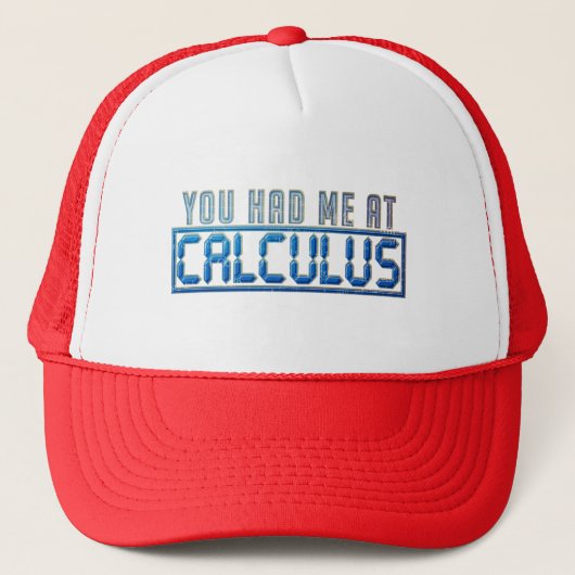Wiskunde Nerd Gag je had me bij Calculus Trucker Pet (Voorkant)