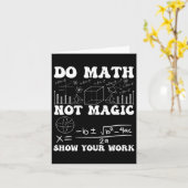 Wiskunde niet magie Show uw werk Wiskunde terug na Kaart (Gele Bloem)