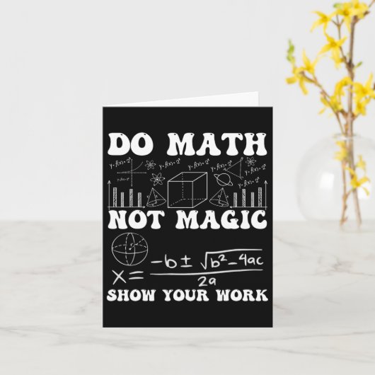 Wiskunde niet magie Show uw werk Wiskunde terug na Kaart (Gele Bloem)