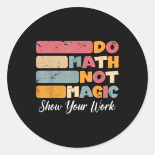 Wiskunde niet toveren grappige Wiskunde docent ter Ronde Sticker
