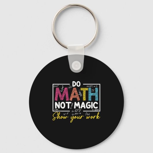 Wiskunde niet toveren grappige Wiskunde docent ter Sleutelhanger (Voorkant)