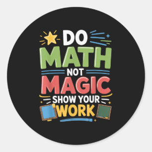 Wiskunde niet toverleraar Wiskunde terug naar scho Ronde Sticker