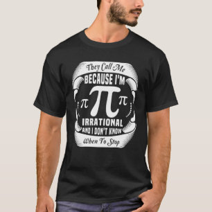 Wiskunde Pi-symbool dat ze me noemen Pi-symbool Pi T-shirt