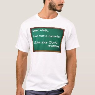 Wiskunde Problemen Therapist Funny Shirt