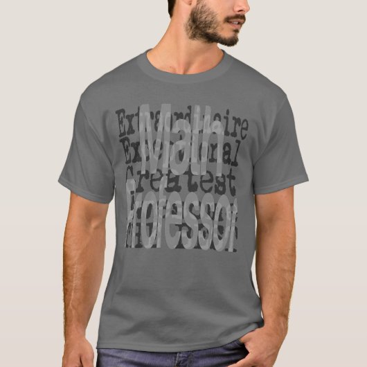 Wiskunde professor Extraordinaire T-shirt (Voorkant)