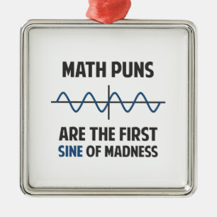 Wiskunde Puns First Sine of Madness Metalen Ornament
