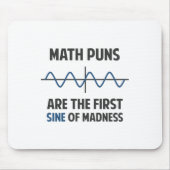 Wiskunde Puns First Sine of Madness Muismat (Voorkant)