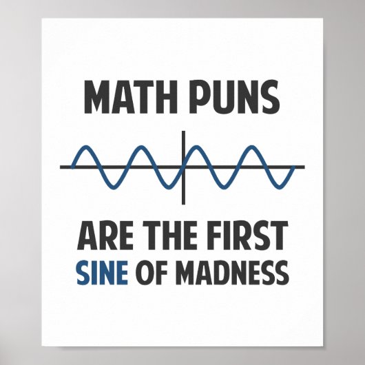 Wiskunde Puns First Sine of Madness Poster (Voorkant)