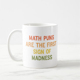 Wiskunde Puns is het eerste teken van waanzin Funn Koffiemok