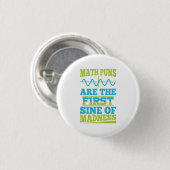 Wiskunde Puns Sine van waanzin! Teacher Joke Butto Ronde Button 3,2 Cm (Voorkant /achterkant)