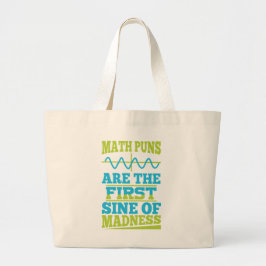 Wiskunde Puns Sine van waanzin! Wiskunde leraar Jo Grote Tote Bag