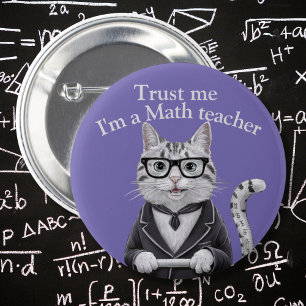 Wiskunde Teacher badge trust me wiskundeprofessor Ronde Button 5,7 Cm