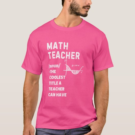 Wiskunde Teacher Definition De coolste titel van e T-shirt (Voorkant)