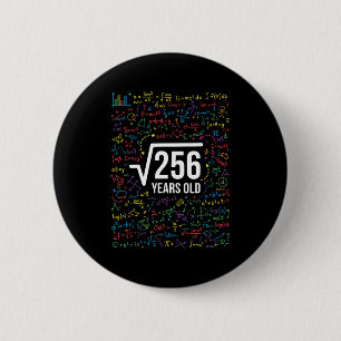 Wiskunde Vierkantswortel 256 Jaar Oud, Grappige Wi Ronde Button 5,7 Cm