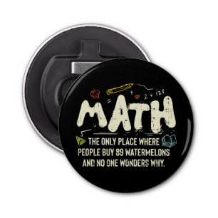 Wiskunde wiskunde Wiskunde leraar cadeau Button Flesopener