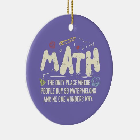 Wiskunde wiskunde Wiskunde leraar cadeau Keramisch Ornament (Rechts)