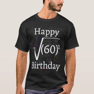 Wiskunde Wortelplein Happy 60th Birthday Celebrati T-shirt