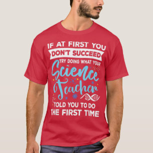 Wiskundeleraar Als het niet lukt Biologie T-shirt