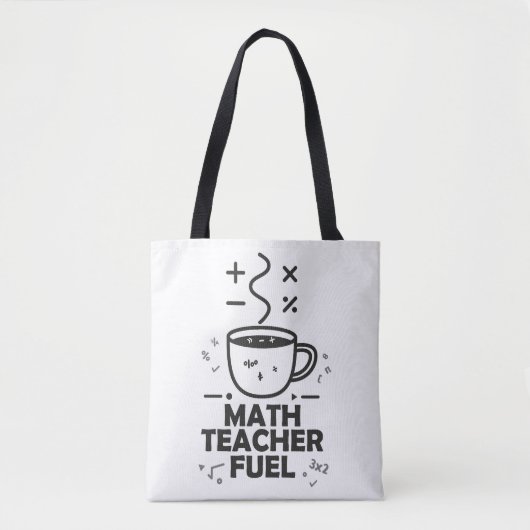 Wiskundeleraar Brandstof Tote Bag (Voorkant)