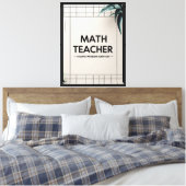 Wiskundeleraar Canvas Afdruk (Insitu (Slaapkamer))