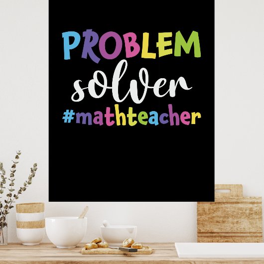 Wiskundeleraar probleemoplosser poster (Keuken)