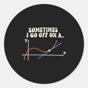 Wiskundeleraar Soms Ga Ik Op Een Raaklijn Ronde Sticker