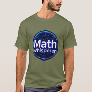 Wiskundeleraar Wiskundefluisteraar T-shirt