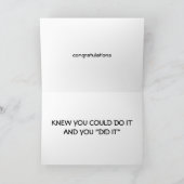 *WIST DAT JE HET KON EN JE DEED HET* GEFELICITEERD KAART (Binnen)