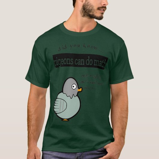 Wist je dat Pigeons Wiskunde kunnen doen? T-shirt (Voorkant)