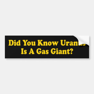 Wist je dat Uranus een gasreus is? - Scheet Humor Bumpersticker