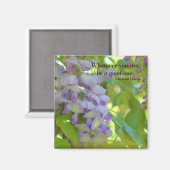 Wisteria Bloem Attitude Quote Magnet (Voorkant / Achterkant)