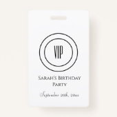 Wit en Zwart Chic Verjaardagsfeest VIP-toegang Badge (Voorkant)