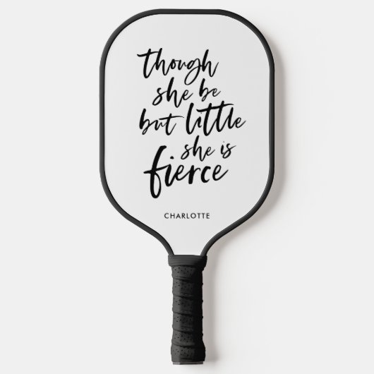 Wit en zwart script Little But Fierce Shakespeare Pickleball Paddle (Voorkant)