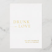 Wit & Goud Drink in Liefde Wedding Bar Sign Folie Uitnodiging (Voorkant)