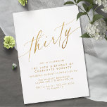 Wit & Goud Script | Eenvoudige elegante 30e verjaa Kaart<br><div class="desc">30e verjaardagsuitnodigingen met een modern,  simplistisch design. Faux gouden kalligrafie lettertype op een heldere witte achtergrond. Let op: Goud effect wordt gerepliceerd door een hoge kwaliteit afbeelding. Er wordt geen echte folie gebruikt.</div>