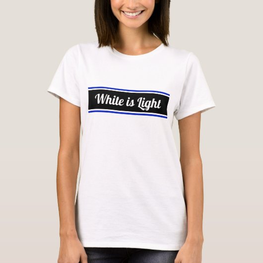 Wit is Licht Editable Text T-Shirt (Voorkant)