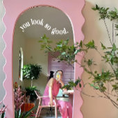 Wit Je ziet er zo goed uit Mirror & Window Cling Raamsticker