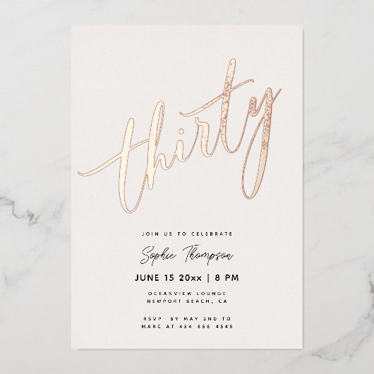 Wit Rose Gold Modern Elegant 30e verjaardag Folie Uitnodiging (Voorkant)