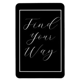 Wit script 'Find Your Way' (Zoeken in hoe je wilt) Magneet