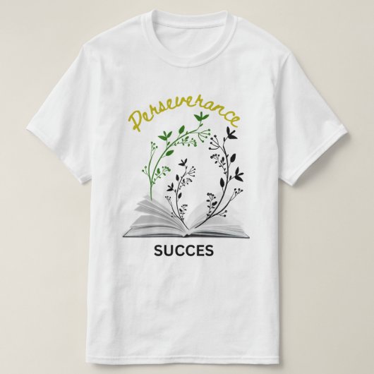 Wit T-shirt "Doorzettingsvermogen betekent succes" (Design voorkant)