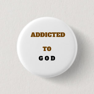 Wit VERSLAAFD AAN GOD Ronde Button 3,2 Cm