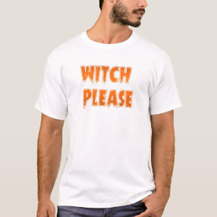 Witch Alsjeblieft T-shirt