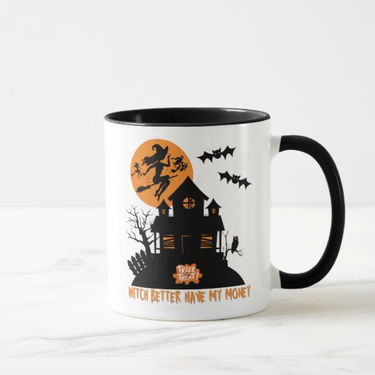 Witch beter hebben mijn geld spookt Halloween grap Mok (Rechts)