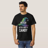 Witch beter hebben mijn snoep Halloween Design T-shirt (Voorkant volledig)