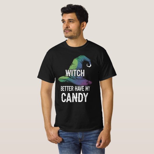 Witch beter hebben mijn snoep Halloween Design T-shirt (Voorkant volledig)