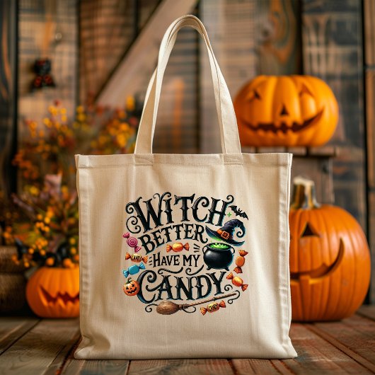 Witch beter hebben mijn snoep Halloween Tote Bag